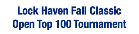  Lock Haven Fall Classic Open Top 100 Tournament 